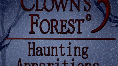 The Clown's Forest 3: Haunting Apparitions - Kotaku