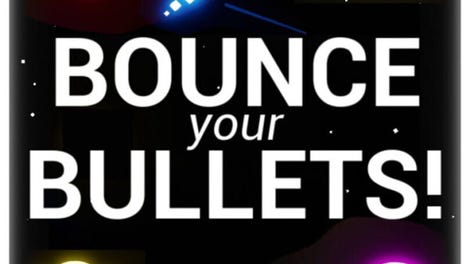 Bounce your Bullets!