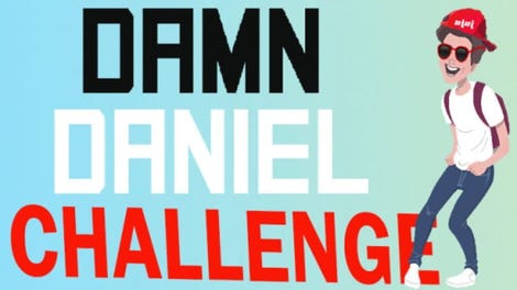 Damn Daniel Challenge