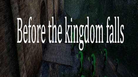 Before the Kingdom Falls