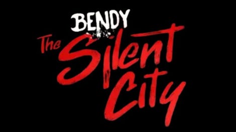 Bendy: The Silent City