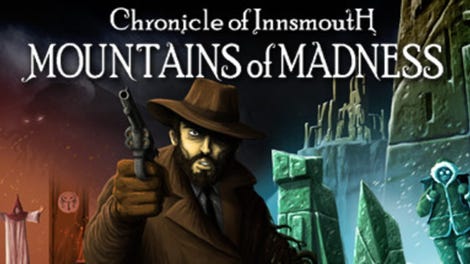 Chronicle of Innsmouth: Mountains of Madness