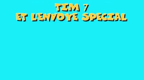 Tim 7: Et L'envoye Special