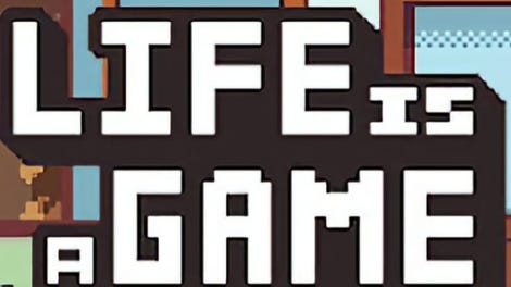 Life Is A Game