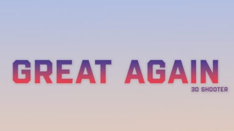 Great Again: 3D Shooter