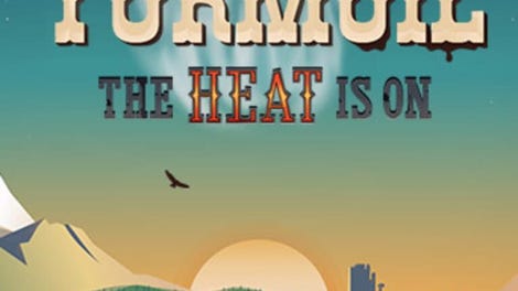 Turmoil: The Heat Is On