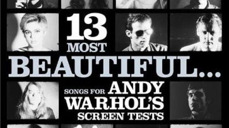 13 Most Beautiful... Songs for Andy Warhol Screen Tests (2009