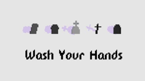 Wash Your Hands - Kotaku