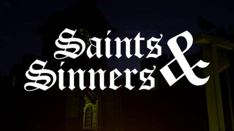 Saints and Sinners