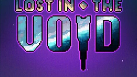 Lost in the Void