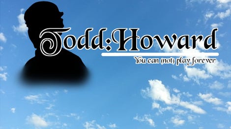 Todd:Howard - You can (not) play forever