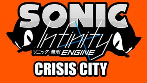 Sonic Infinity Engine: Crisis City