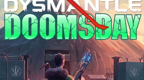 Dysmantle: Doomsday