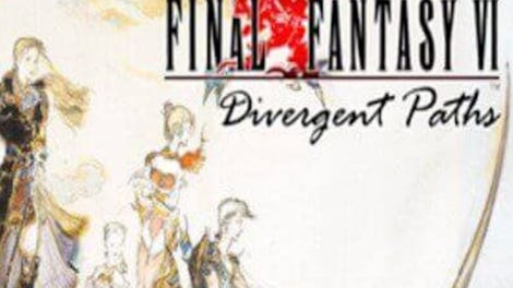 Final Fantasy VI: Divergent Paths