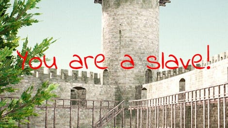 You are a slave!