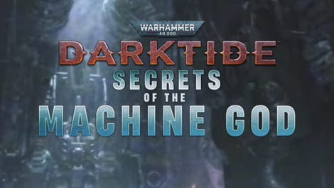 Warhammer 40,000: Darktide - Secrets of the Machine God