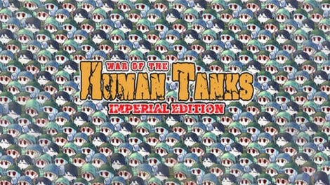 War of the Human Tanks: Imperial Edition