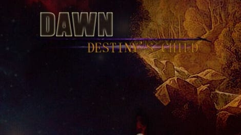 Dawn Destiny's Child