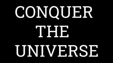 Conquer the Universe