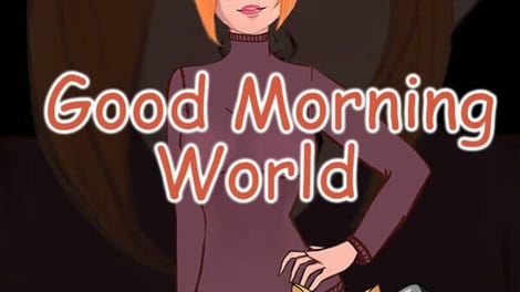 Good Morning, World