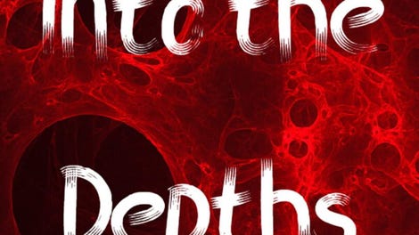 Into The Depths