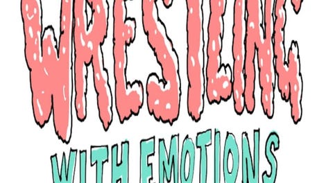 Wrestling With Emotions