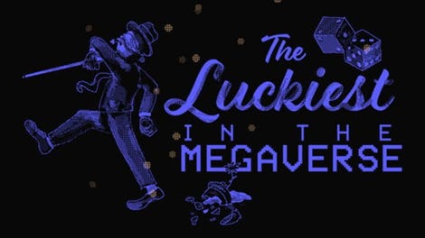 The Luckiest in the Megaverse