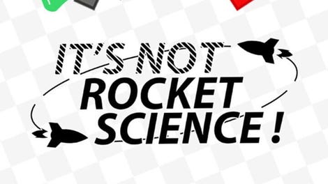 It's Not Rocket Science!