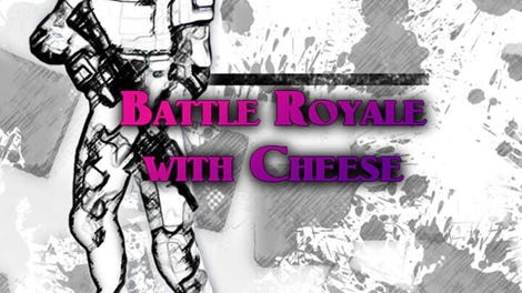 Battle Royale with Cheese