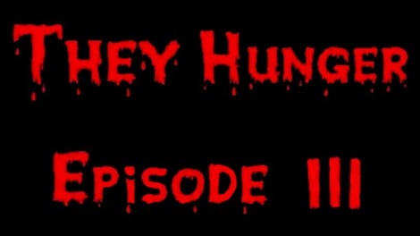 They Hunger 3: Rude Awakening