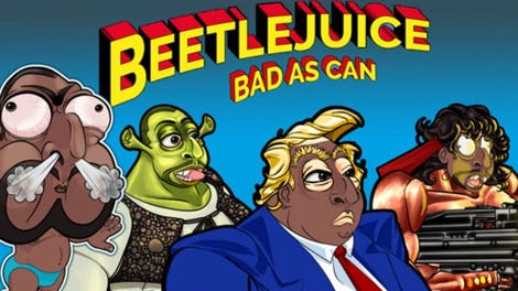 Beetlejuice: Bad as Can