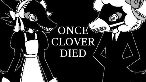 Once Clover Died