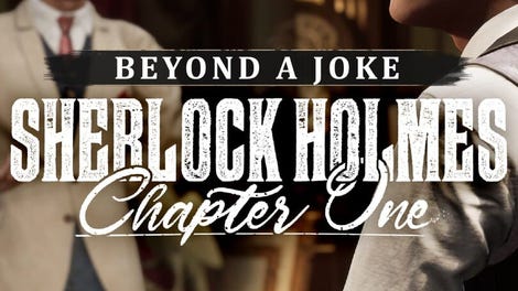 Sherlock Holmes: Chapter One - Beyond a Joke