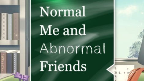 Normal Me and Abnormal Friends