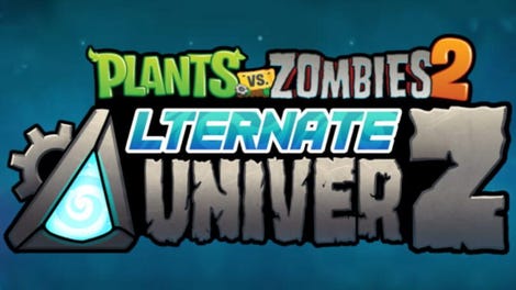 Plants vs. Zombies 2: Alternate UniverZ