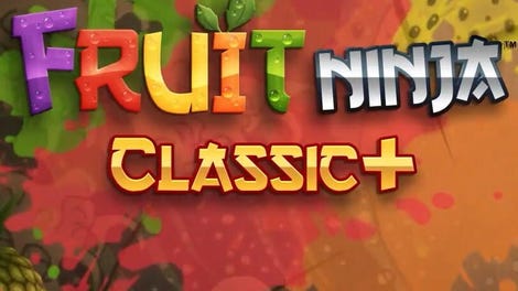 Fruit Ninja Classic+