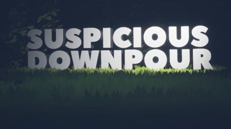 Suspicious Downpour