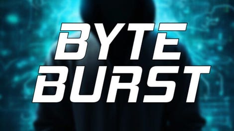 ByteBurst