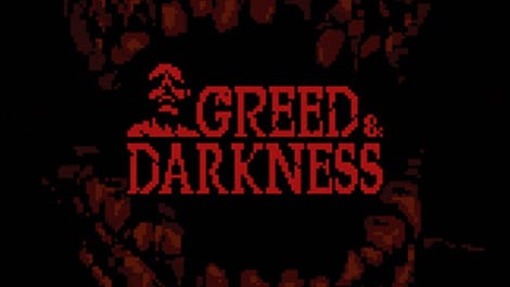 Greed & Darkness