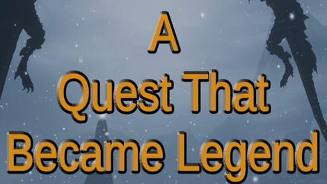 A Quest That Became Legend