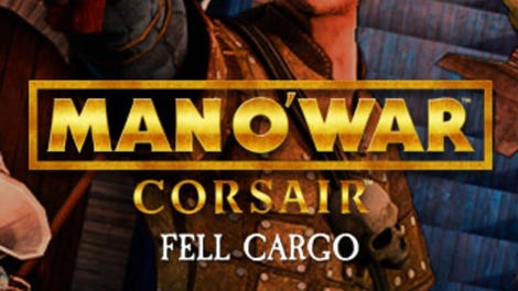 Man O' War: Corsair - Fell Cargo