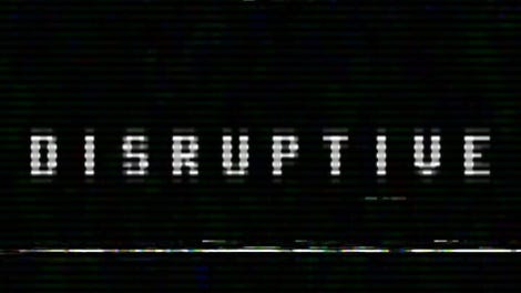 Disruptive