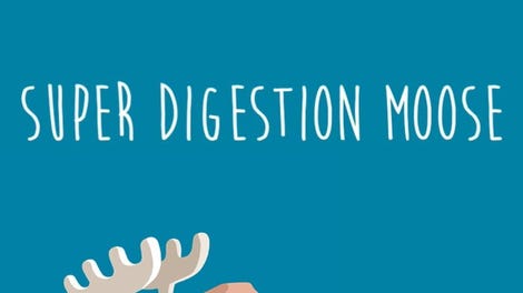 Super Digestion Moose