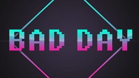 Bad Day