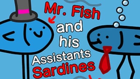 Mr. Fish and his Assistants Sardines