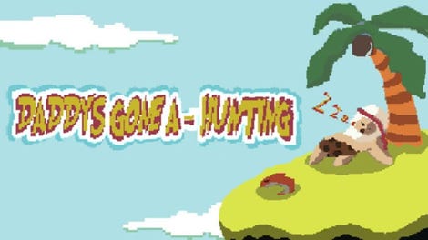 Daddy's gone a-hunting