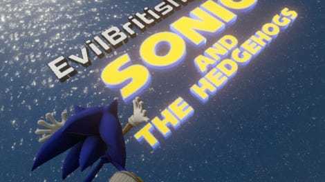 EvilBritishGuy's Sonic and The Hedgehogs