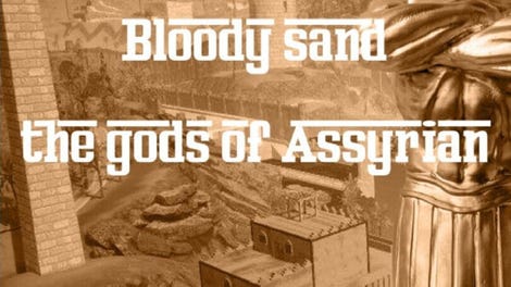 Bloody Sand: The Gods Of Assyria