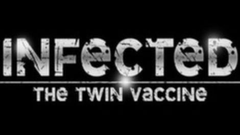 Infected: The Twin Vaccine