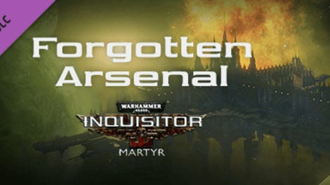 Warhammer 40,000: Inquisitor - Martyr: Forgotten Arsenal